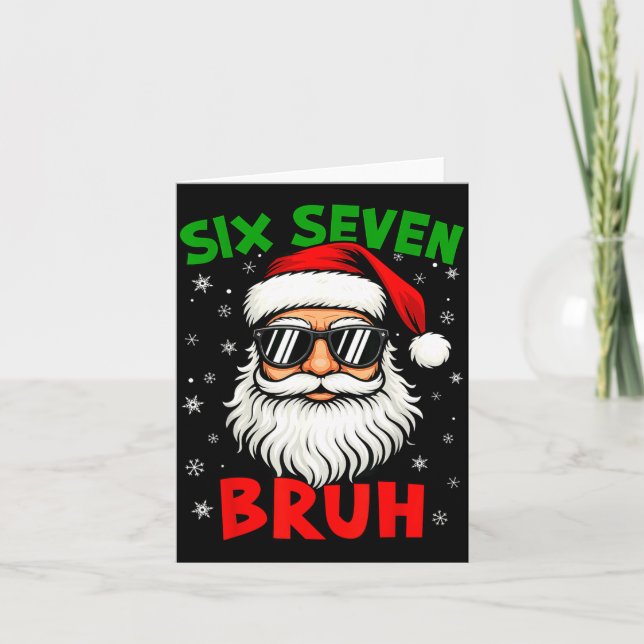 Santa Says Six Seven 6 7 Gen Z Alpha Meme Bruh Chr Card (Front)