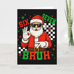 Santa Says Six Seven 6 7 Gen Z Alpha Meme Bruh Chr Card