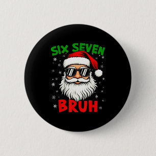 Santa Says Six Seven 6 7 Gen Z Alpha Meme Bruh Chr Cm Round Badge