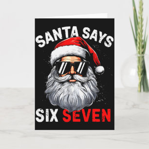 Santa Says Six Seven 6 7 Gen Z Alpha Meme Slang Ch Card