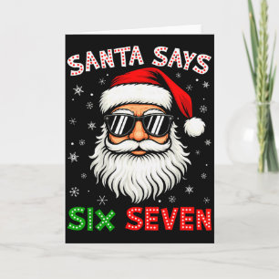 Santa Says Six Seven 6 7 Gen Z Alpha Meme Slang Ch Card