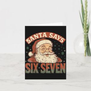 Santa Says Six Seven 6 7 Gen Z Alpha Meme Slang Ch Card