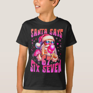 Santa Says Six Seven 6 7 Meme Santa Pink Bubble Ch T-Shirt