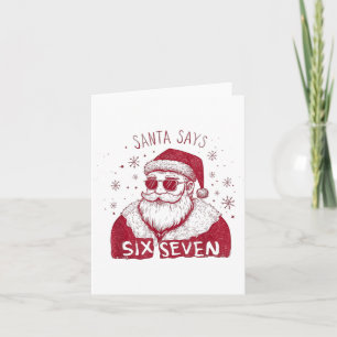 Santa Says Six Seven Christmas 67 Meme Xmas Boys G Card