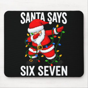 Santa Says Six Seven Christmas Funny Trendy 6 7 Vi Mouse Pad