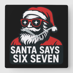 Santa says six seven - christmas humor  square wall clock