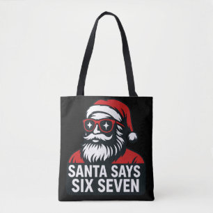 Santa says six seven - christmas humor tote bag