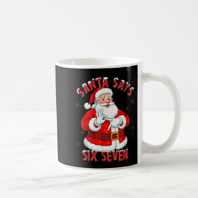 Santa Says Six Seven Funny Christmas 67 Meme Xmas  Coffee Mug (Right)