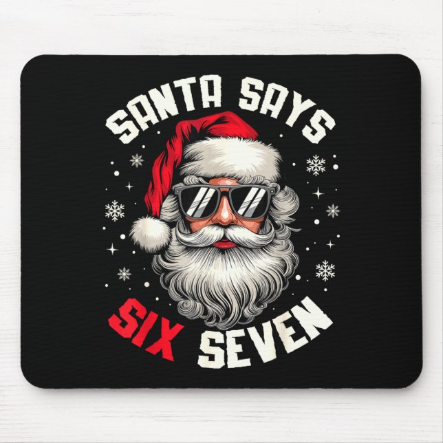 Santa Says Six Seven Funny Christmas 67 Meme Xmas  Mouse Pad (Front)
