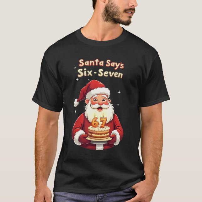 🎅Santa Says Six Seven Meme – Funny Santa Holding  T-Shirt (Front)