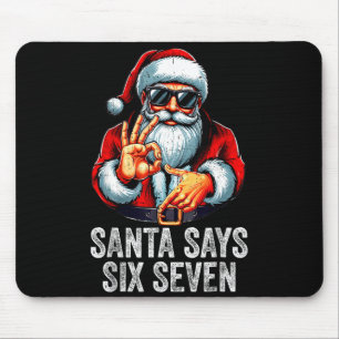 Santa Says Six Seven Meme Xmas 6 7 Christmas Boys  Mouse Pad