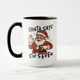 Santa Says Six Seven Mug, Funny Christmas Mug