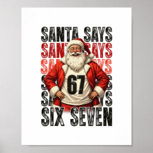 Santa Says Six Seven Poster