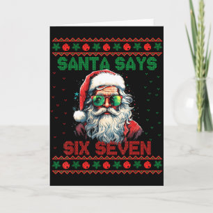 Santa Says Six Seven Ugly Christmas Sweater 67 Mem Card