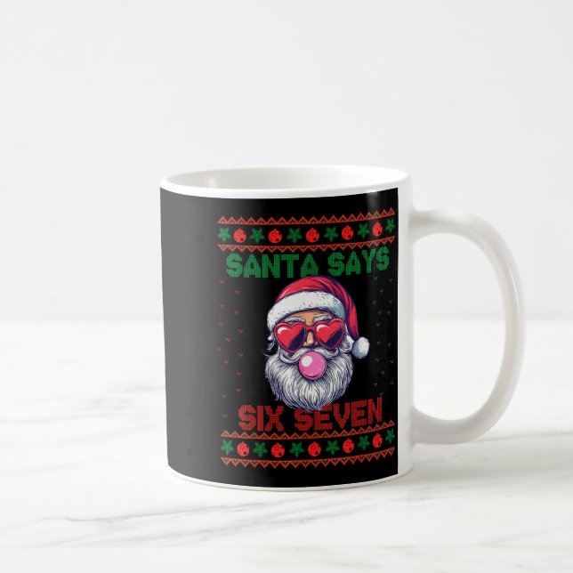 Santa Says Six Seven Ugly Christmas Sweater 67 Mem Coffee Mug (Right)
