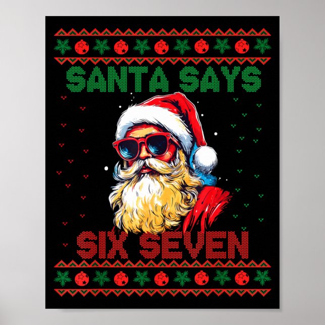 Santa Says Six Seven Ugly Christmas Sweater 67 Mem Poster (Front)