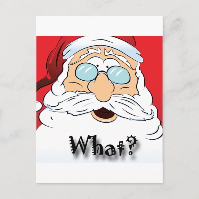 Santa says WHAT? Christmas design Holiday Postcard (Front)