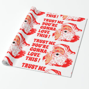 Santa Says You're going to love it Wrapping Paper