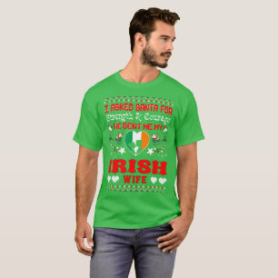 Santa Sent Irish Wife Christmas Ugly Sweater Shirt