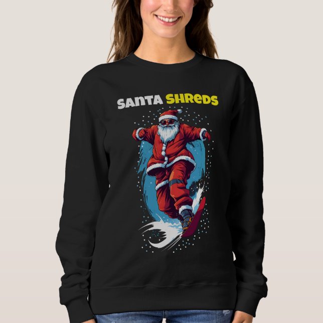 Santa Shreds Sweatshirt (Front)