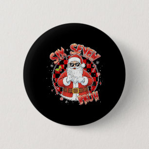 Santa Sick Seven Bruh 67 Six Seven Meme Trending P 6 Cm Round Badge