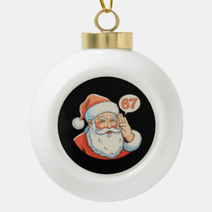 Santa Six Seven 6 7 67 Christmas Funny Xmas Meme Ceramic Ball Christmas Ornament
