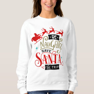 Santa Sleigh And Reindeer Funny Christmas  Sweatshirt