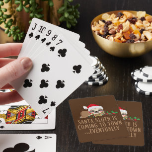 SANTA SLOTH IS COMING TO TOWN... EVENTUALLY        PLAYING CARDS
