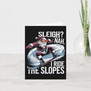 Santa Snowboarder Christmas Snowboarding I Ride Th Card