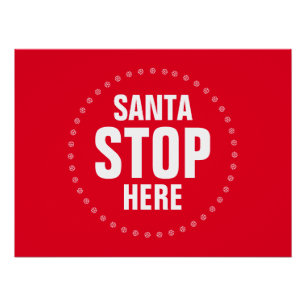 Santa Stop Here red and white cute funny Poster