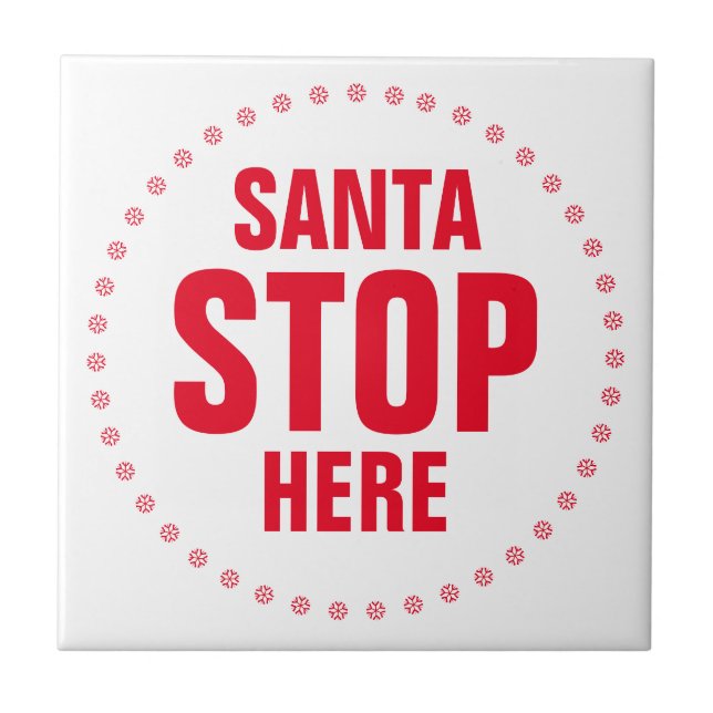 Santa Stop Here red and white cute funny Tile (Front)