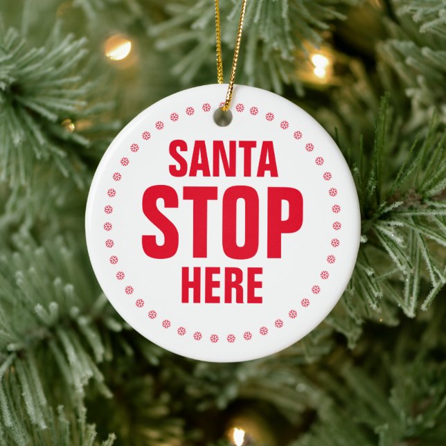 Santa Stop Here red white cute funny Christmas Ceramic Tree Decoration (Tree)