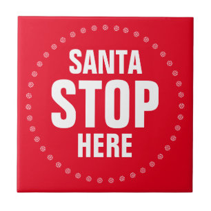 Santa Stop Here red & white cute funny  Tile