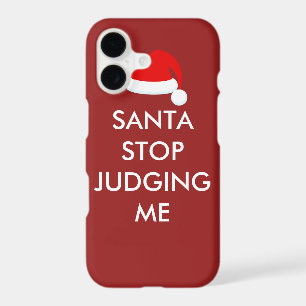 SANTA STOP JUDGING ME iPhone Case
