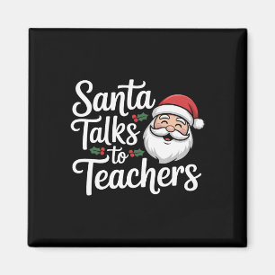 Santa Talks To Teachers Christmas  Magnet