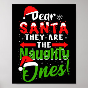 Santa They Are The Naughty Ones Funny Christmas Poster