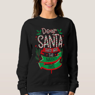 Santa They Are the Naughty Ones Sweatshirt