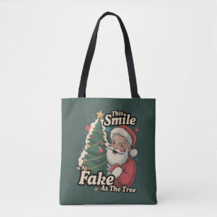 Santa This Smile Is As Fake As The Tree Family  Tote Bag