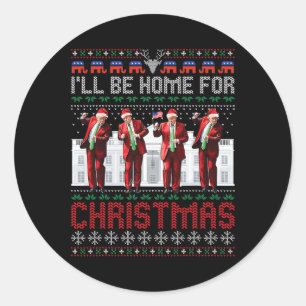 Santa Trump Dance I'll Be Home For Christmas Ugly  Classic Round Sticker
