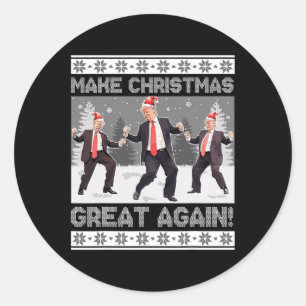 Santa Trump Dance Make Christmas Great Again Ugly  Classic Round Sticker