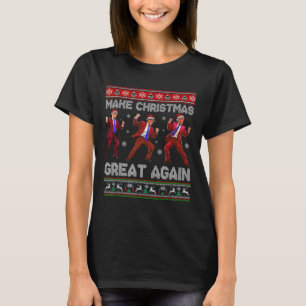 Santa Trump Dance Make Christmas Great Again Ugly T-Shirt