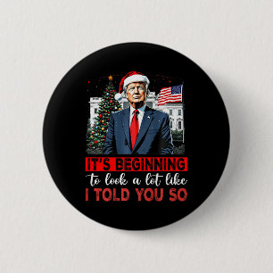 Santa Trump It's Beginning To Look A Lot Like I To 6 Cm Round Badge