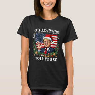 Santa Trump It's Beginning To Look A Lot Like I To T-Shirt