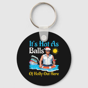 Santa Trump It's Hot As Of Holly Out Here Summer D Key Ring