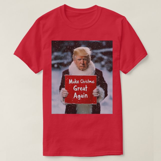 Santa Trump: “Make Christmas Great Again” T-Shirt (Design Front)