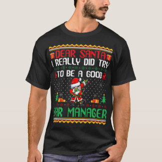 Santa Try To Be A Good Bar Manager - Funny Christm T-Shirt