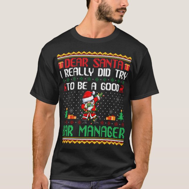 Santa Try To Be A Good Bar Manager - Funny Christm T-Shirt (Front)