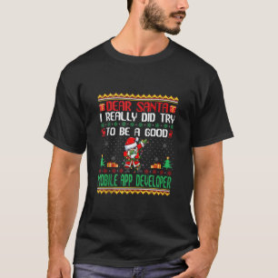 Santa Try to Be a Good Mobile APP Developer Christ T-Shirt