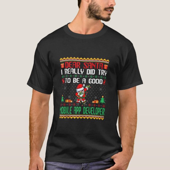 Santa Try to Be a Good Mobile APP Developer Christ T-Shirt (Front)