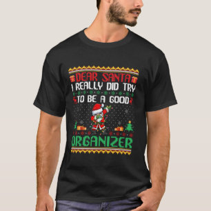 Santa Try to Be a Good Organiser Funny Christmas L T-Shirt